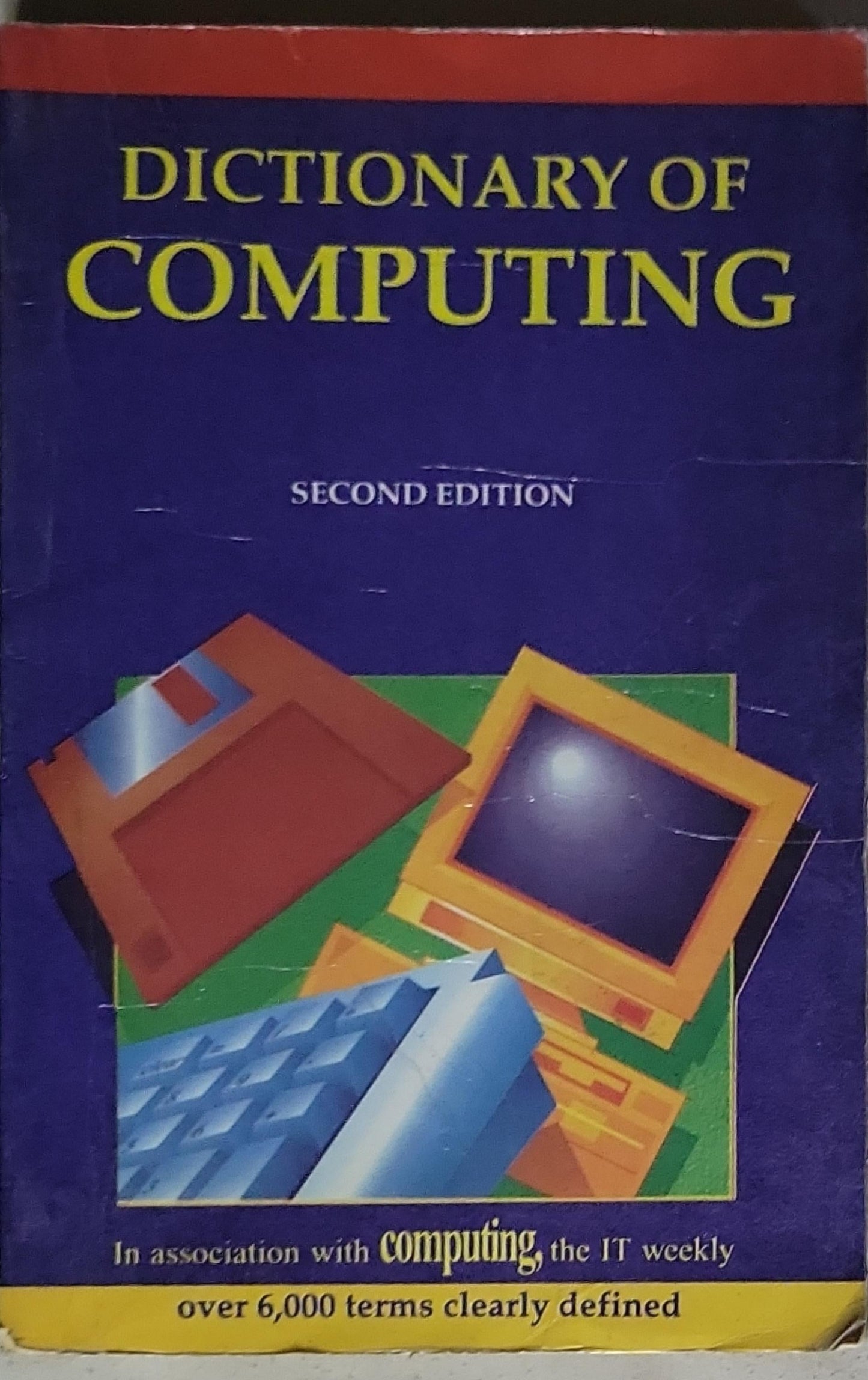 Dictionary of Computing: Second Edition – A Dictionary of Computer Terms