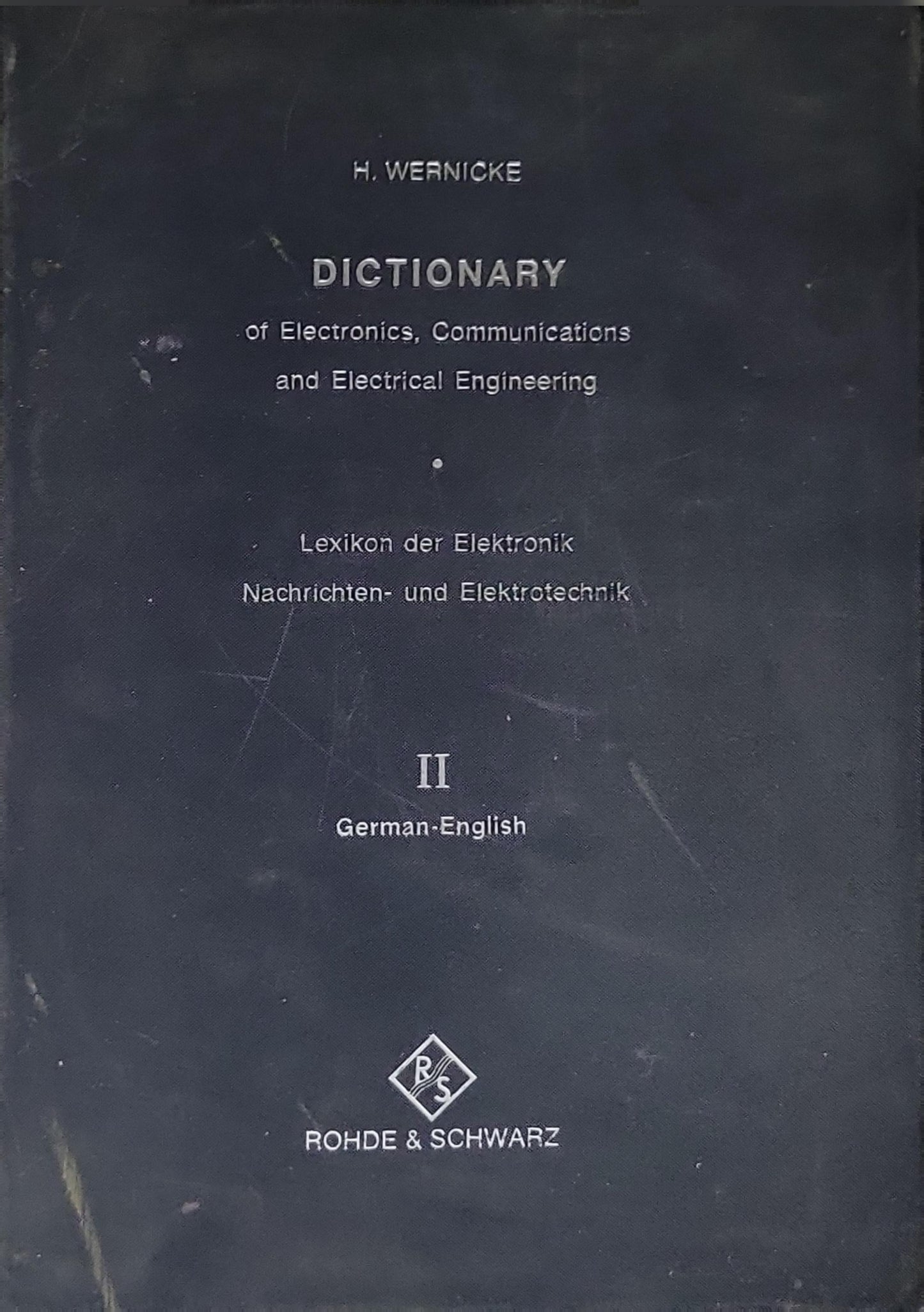 DICTIONARY: of Electronics, Communications and Electrical Engineering By H. Wernicke