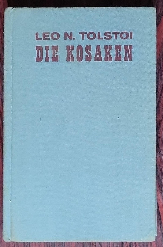 Die Kosaken: Eine Erzählung aus dem Kaukasus