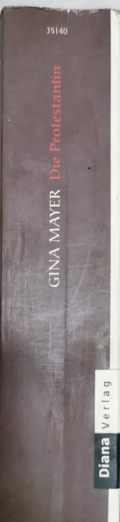 Die Protestantin By Gina Mayer