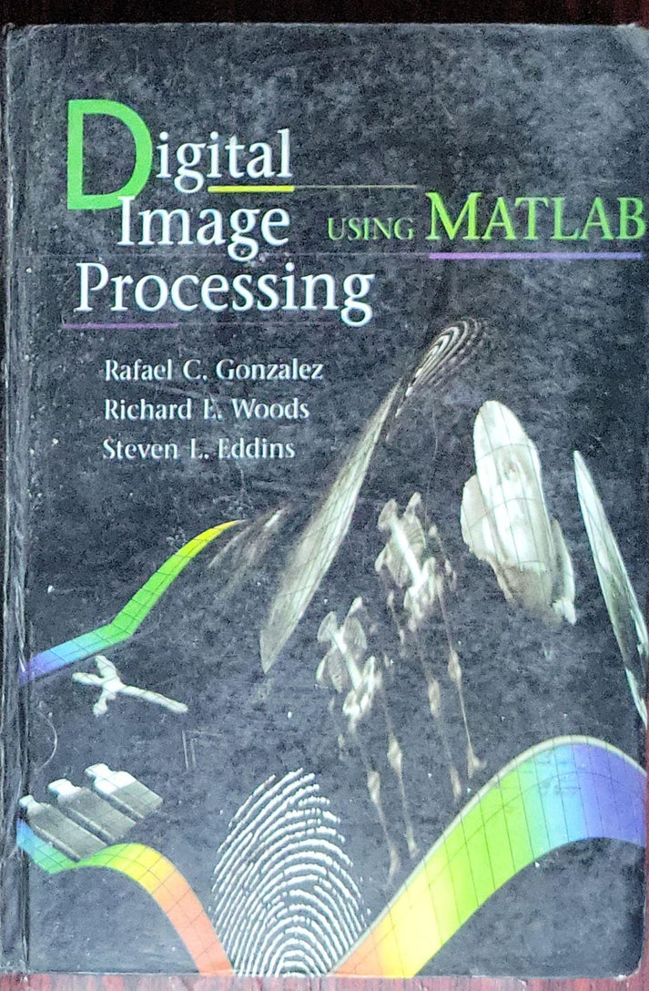 Digital Image Processing Using MATLAB By Rafael C. Gonzalez and Richard ...