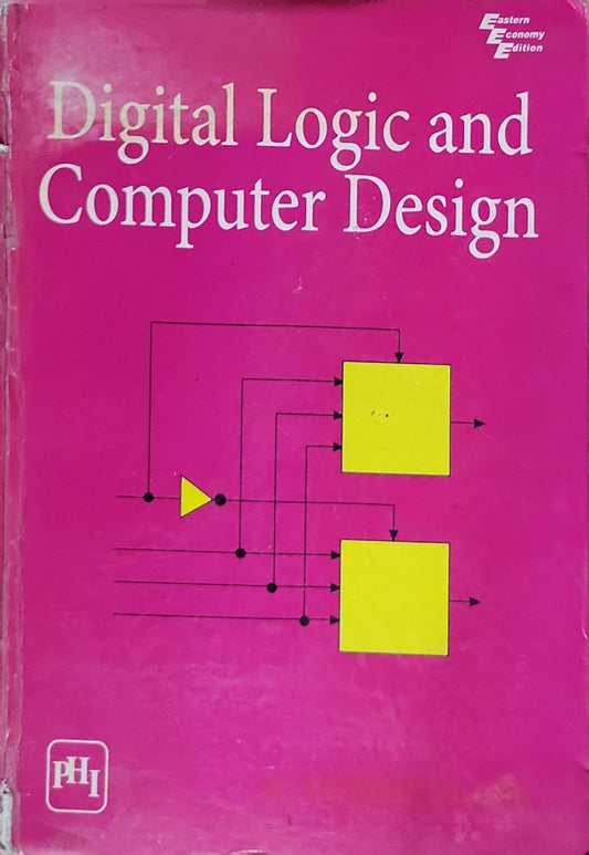Digital Logic and Computer Design: Eastern Economy Edition