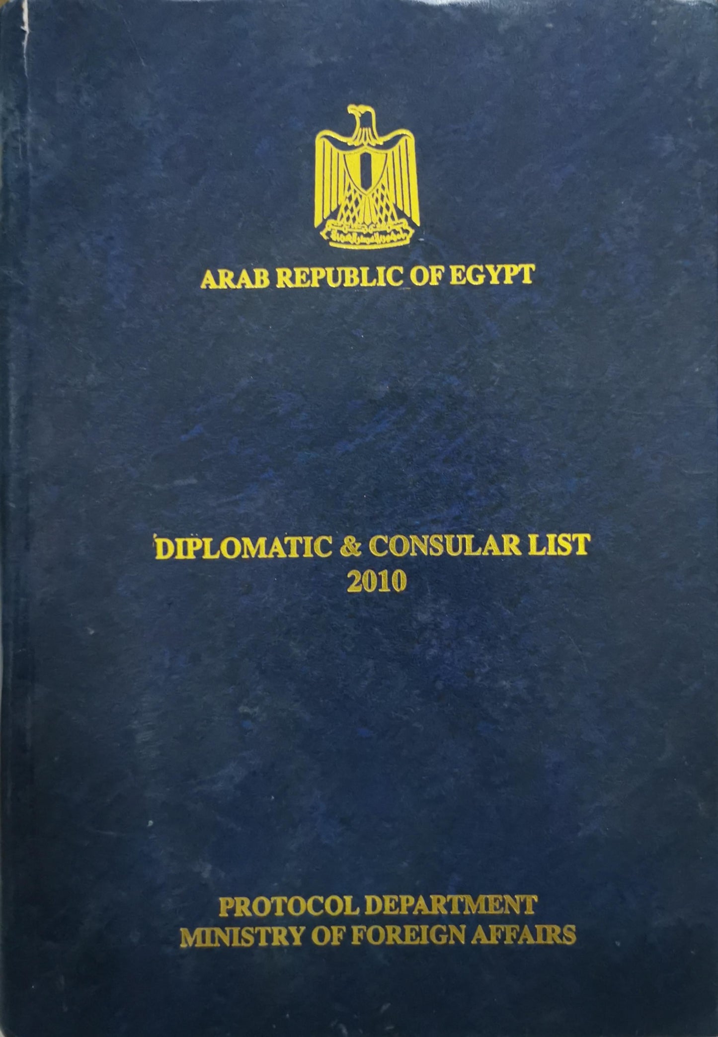 Diplomatic & Consular List 2010 By Arab Republic of Egypt and Egypt. Protocol Department