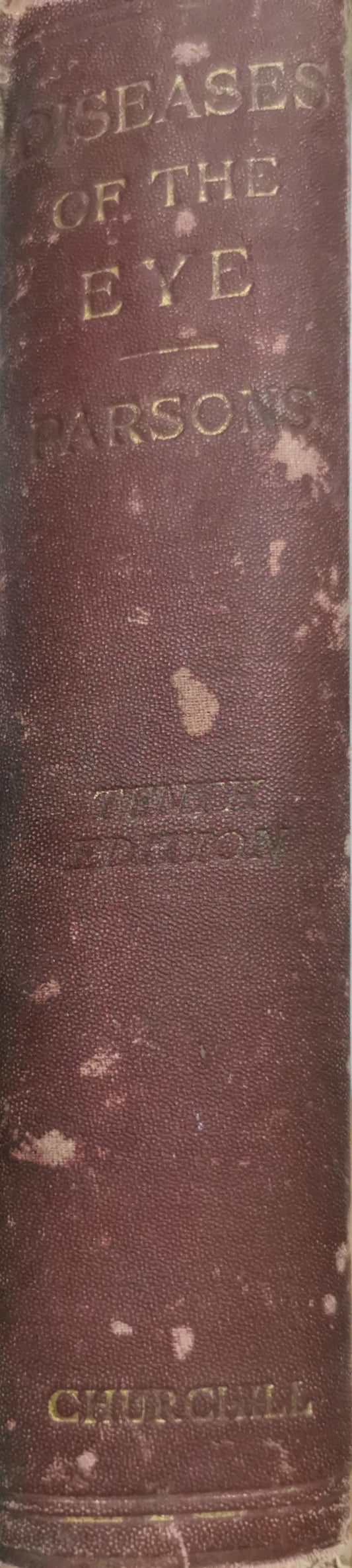 Diseases of the Eye By Sir John Herbert Parsons