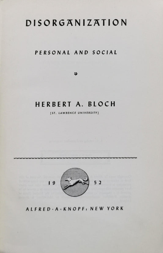 Disorganization: Personal and Social By Herbert A. Bloch