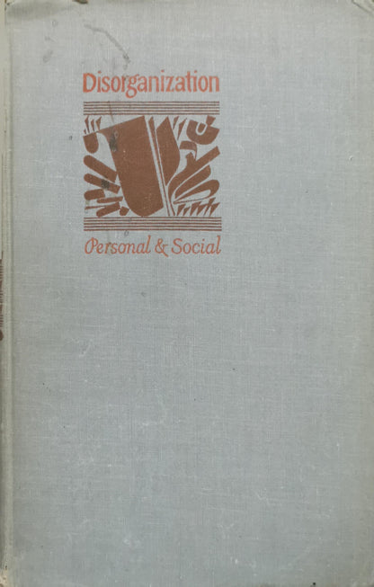Disorganization: Personal and Social By Herbert A. Bloch