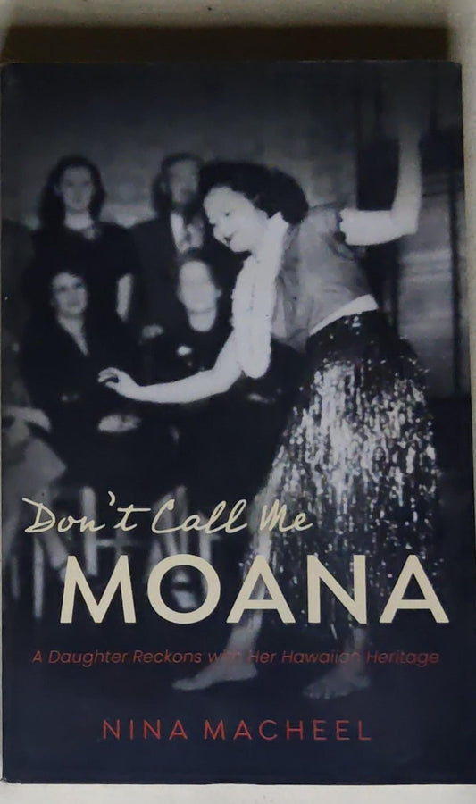 Don't Call Me Moana: A Daughter Reckons with Her Hawaiian Heritage