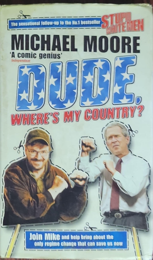 DUDE, WHERE'S MY COUNTRY?