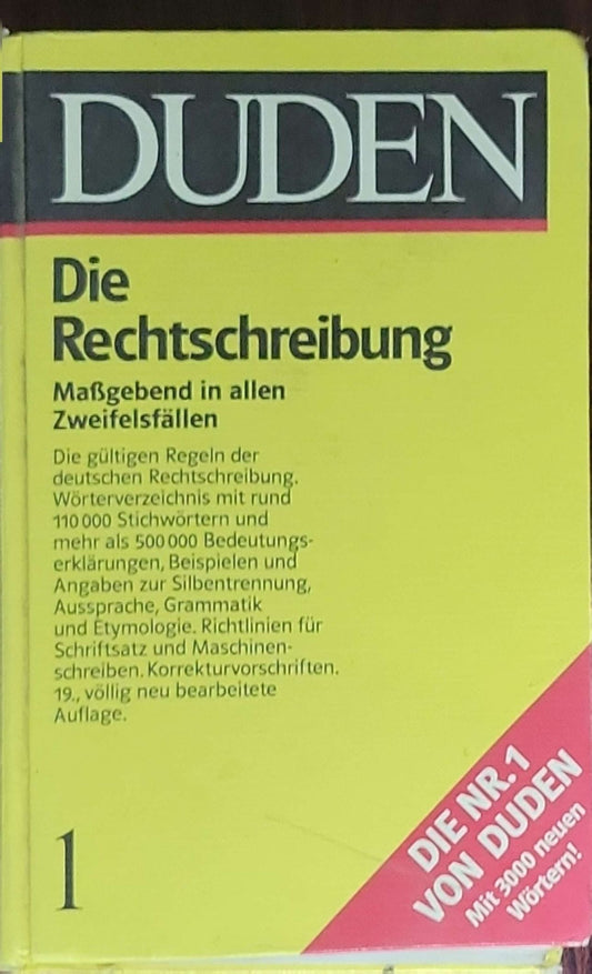 Duden – Rechtschreibung der deutschen Sprache und der Fremdwörter: 19., neu bearbeitete Auflage
