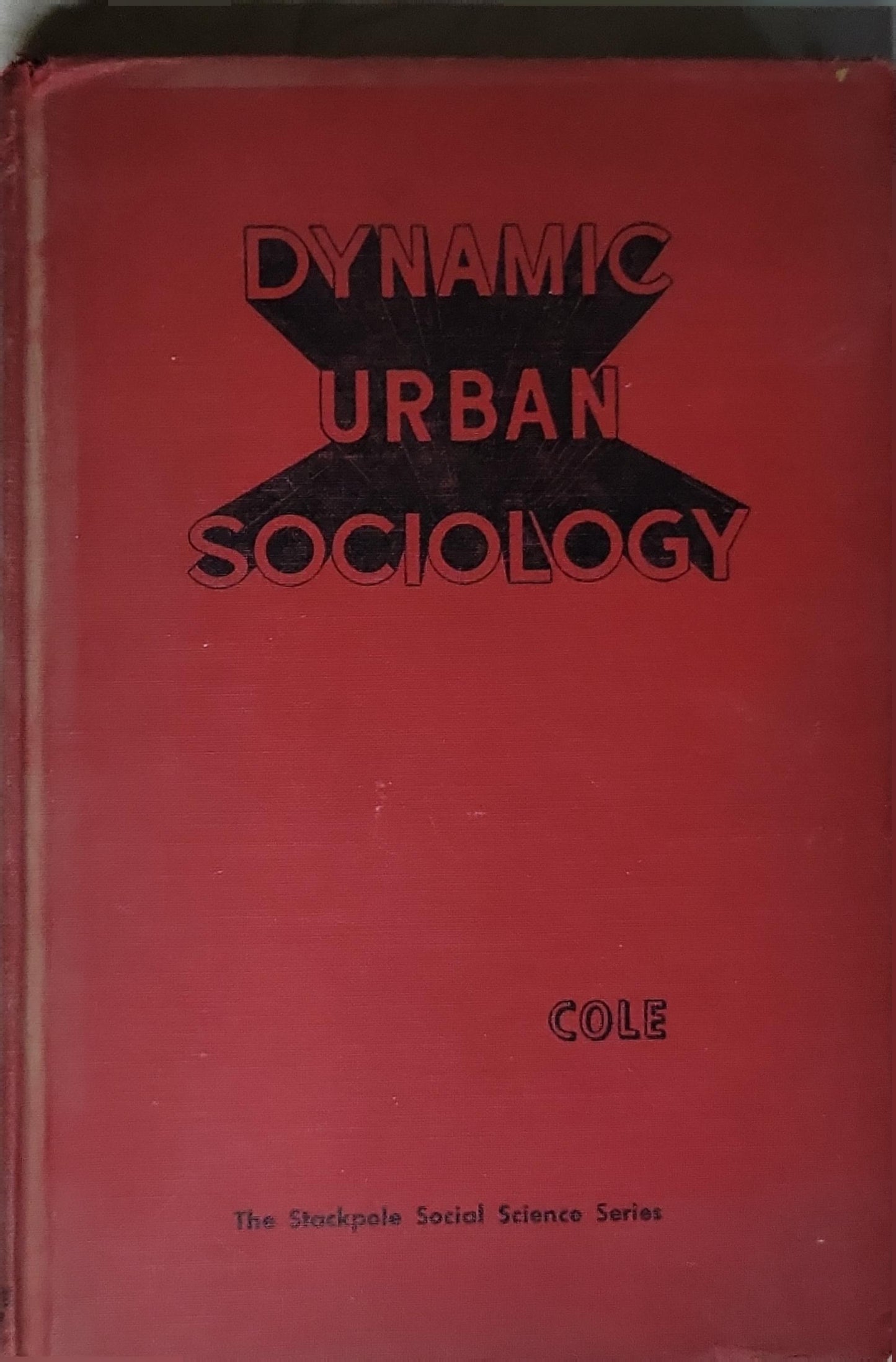 Dynamic urban sociology By William E. Cole