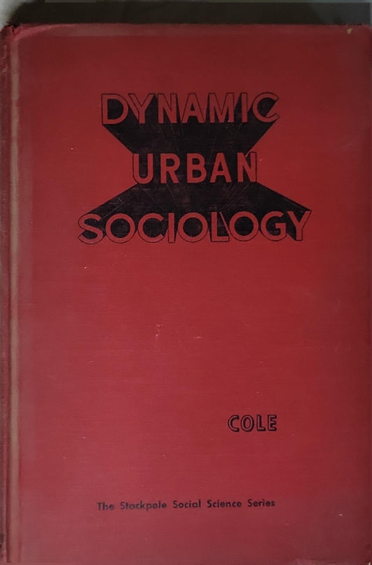 Dynamic urban sociology By William E. Cole