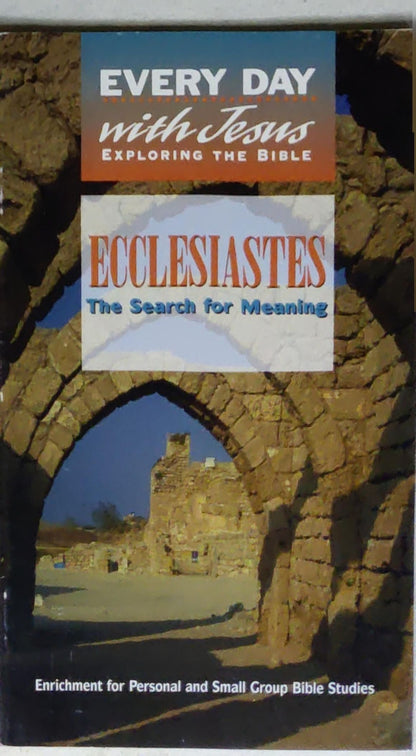 Ecclesiastes: The Search for Meaning: The Search for Meaning