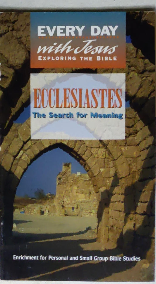 Ecclesiastes: The Search for Meaning: The Search for Meaning