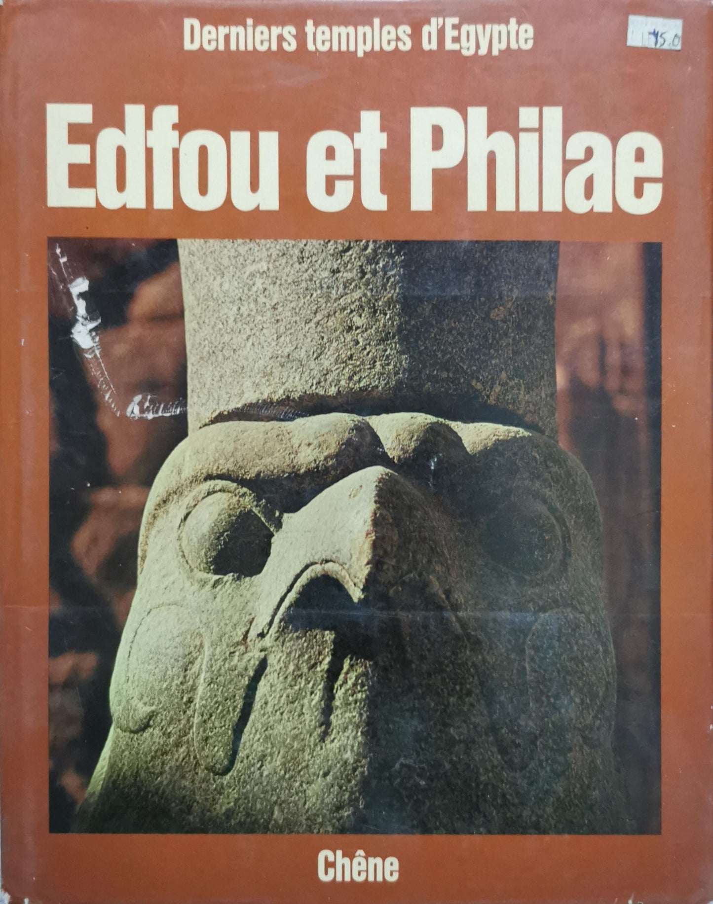 Edfou et Philae: Derniers temples d'Égypte By Serge Sauneron and Henri Stierlin