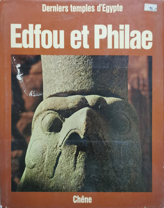 Edfou et Philae: Derniers temples d'Égypte By Serge Sauneron and Henri Stierlin