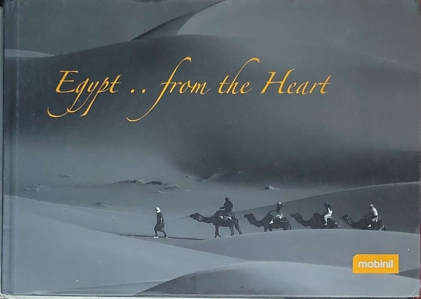 Egypt .. from the Heart: (Mobilin/ Mobinil publication)