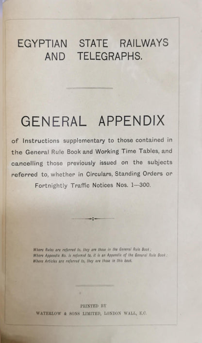 EGYPTIAN STATE RAILWAYS AND TELEGRAPHS: GENERAL APPENDIX TO THE GENERAL RULE BOOK