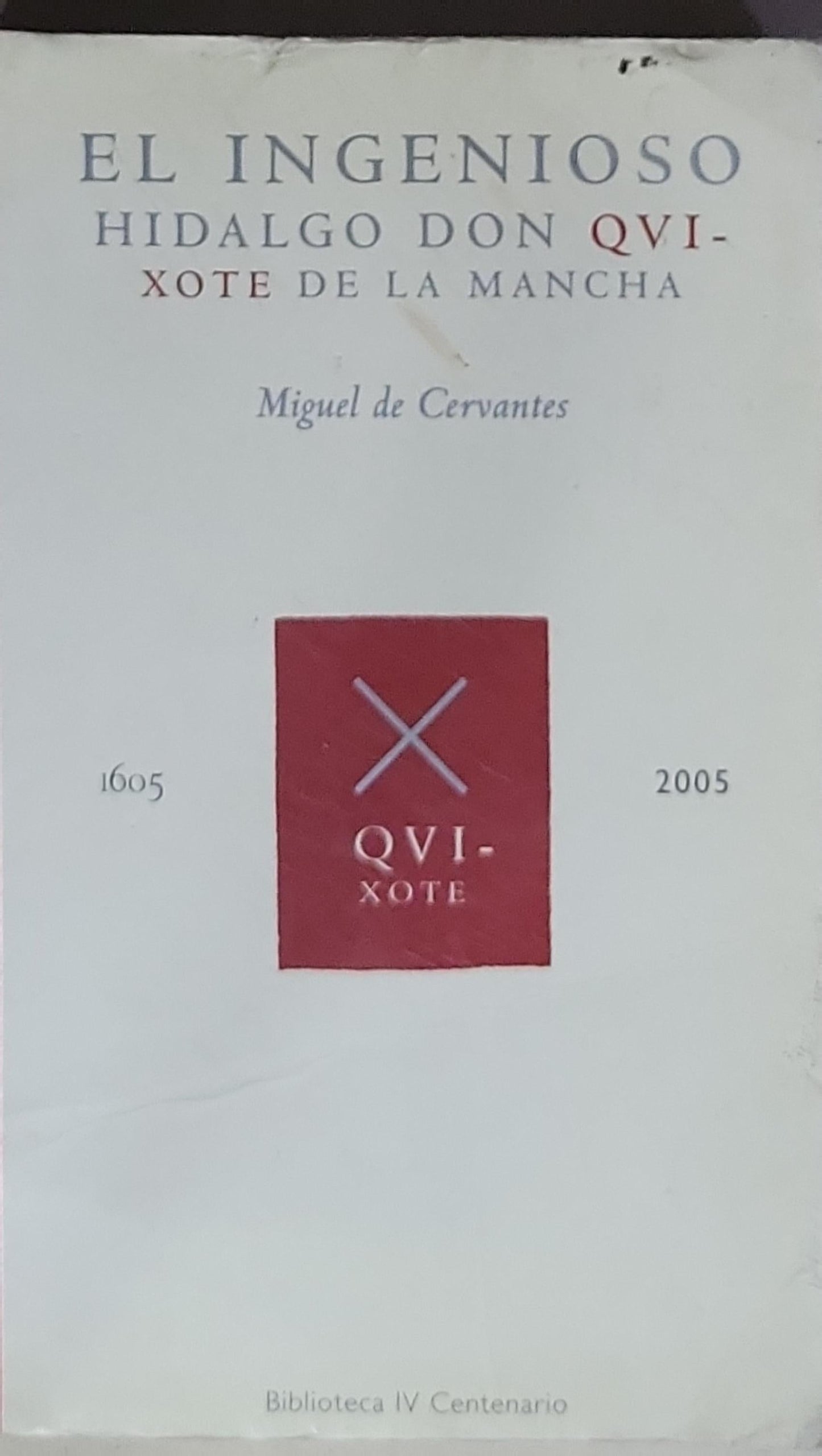 El ingenioso hidalgo Don Quixote de la Mancha: QVI-XOTE