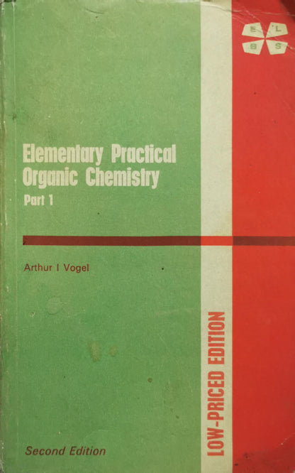 Elementary Practical Organic Chemistry: Part 1 By Arthur I Vogel