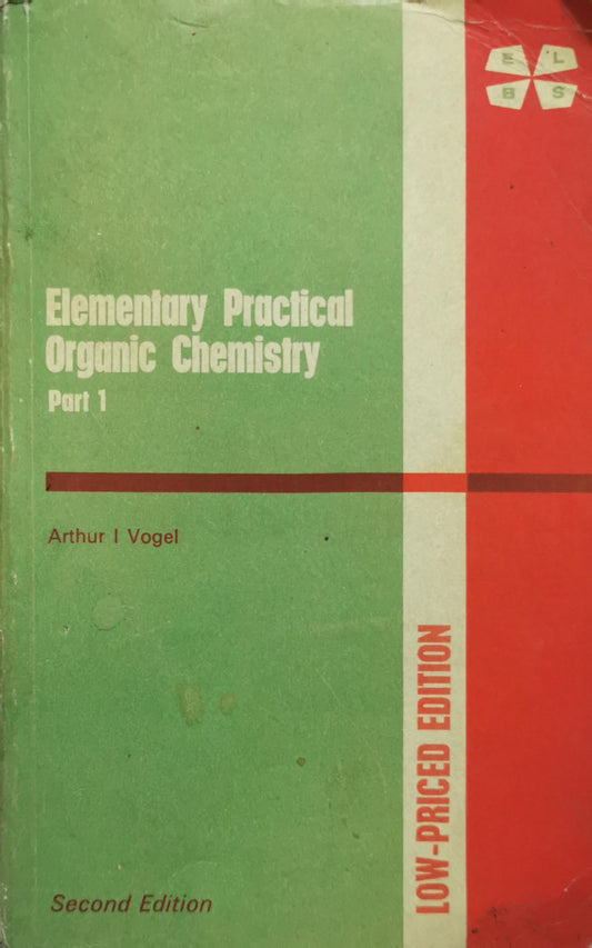 Elementary Practical Organic Chemistry: Part 1 By Arthur I Vogel