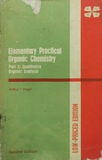 Elementary Practical Organic Chemistry: Part 2: Qualitative Organic Analysis By Arthur I Vogel