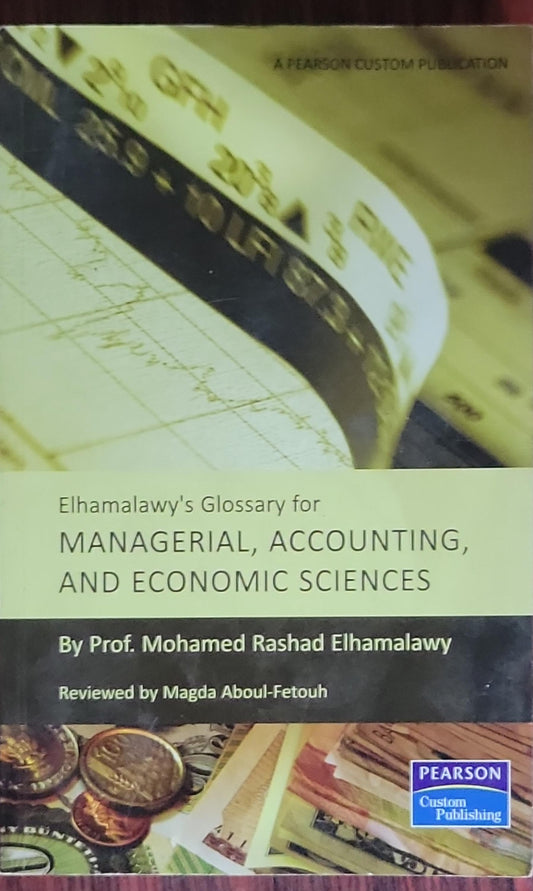 Elhamalawy's Glossary for Managerial, Accounting, and Economic Sciences