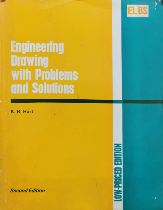 Engineering Drawing: With Problems and Solutions: Second Edition By K. R. Hart