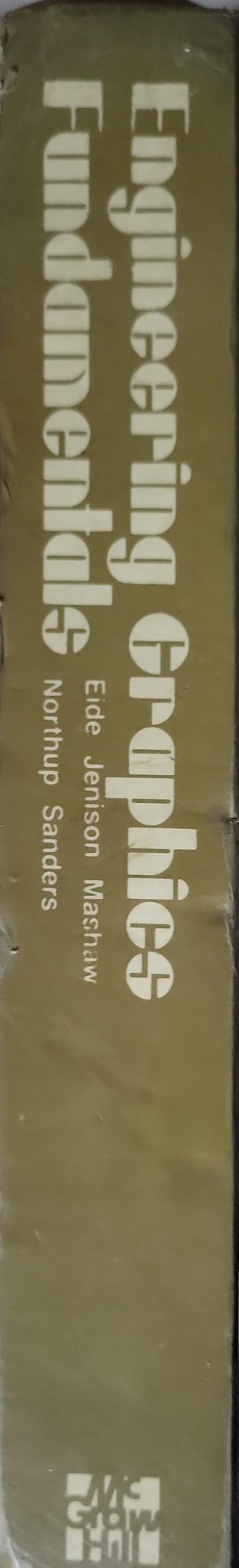 Engineering Graphics Fundamentals By Arvid R. Eide and Roland D. Jenison and Lane H. Mashaw and Larry L. Northup and C. Gordon Sanders