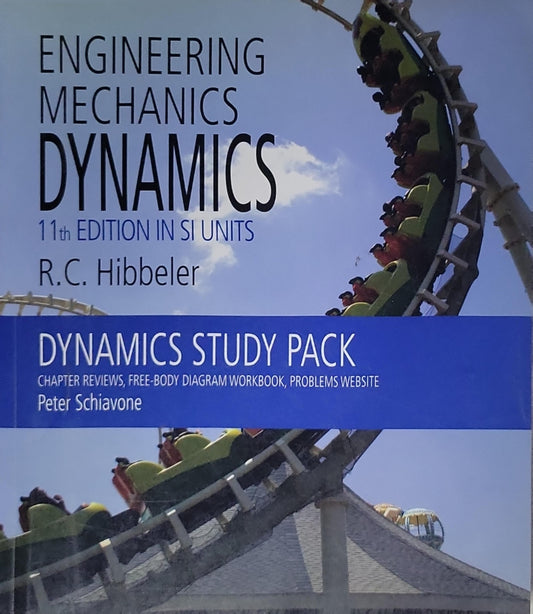 Engineering Mechanics: Dynamics; 11th Edition in SI Units