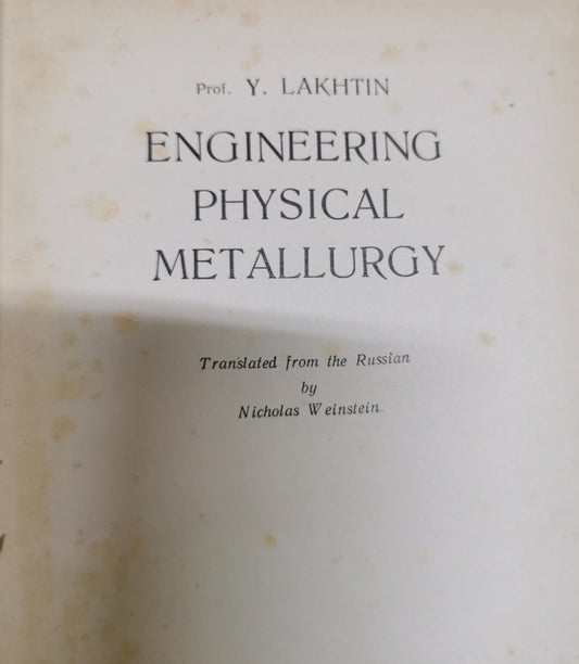 Engineering Physical Metallurgy By Y. Lakhtin