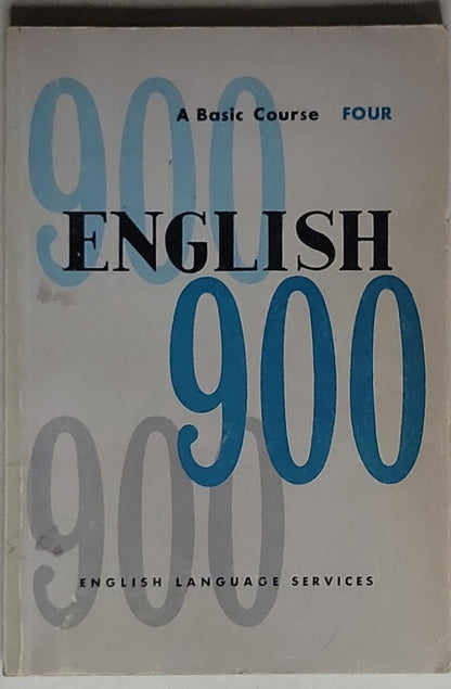 English 900: A Basic Course. Book four, Volume 4