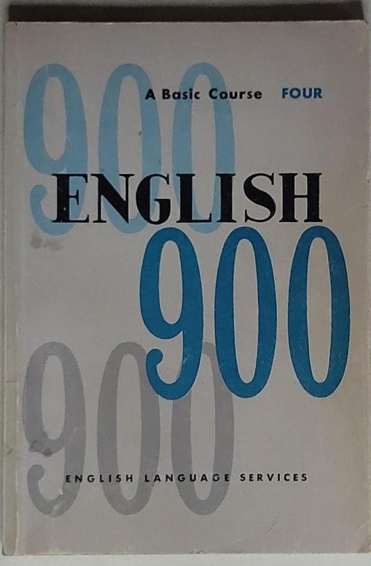 English 900: A Basic Course. Book four, Volume 4