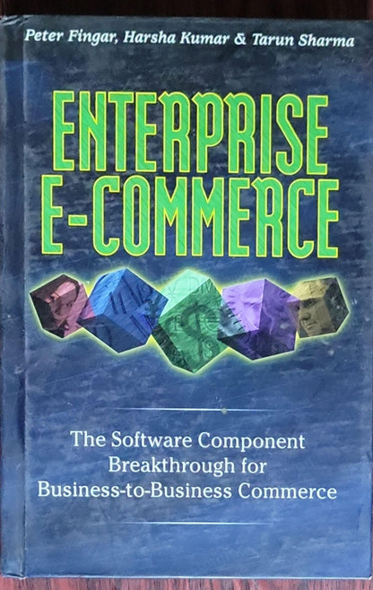 Enterprise E-Commerce: The Software Component Breakthrough for Business-to-Business Commerce