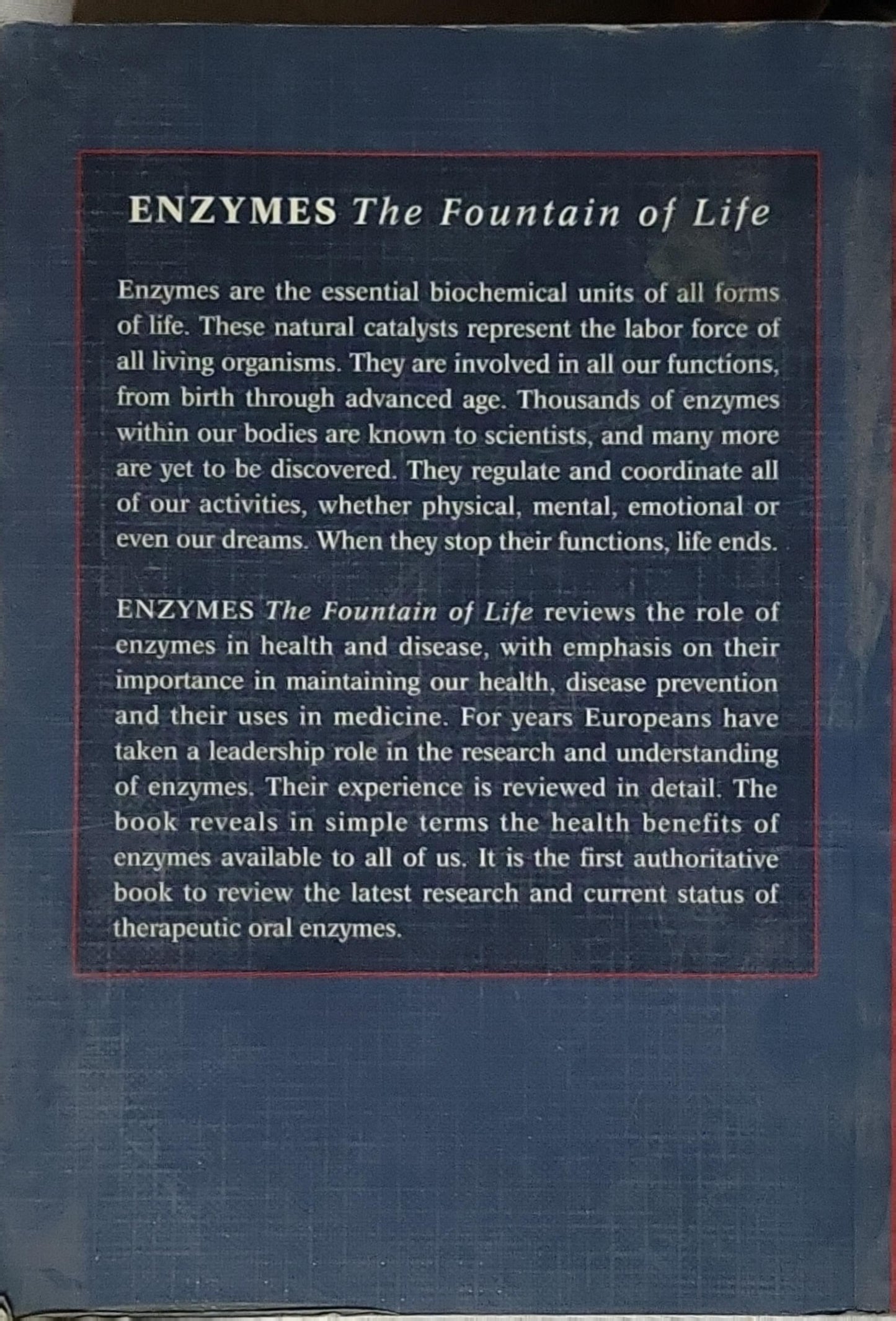 ENZYMES: The Fountain of Life By D.A. Lopez, M.D. and R.M. Williams, M.D., Ph.D and K. Miehlke, M.D.