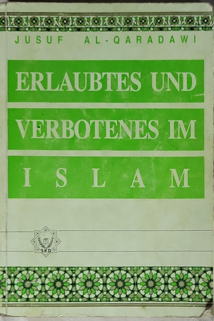 ERLAUBTES UND VERBOTENES IM ISLAM By JUSUF AL-QARADAWI
