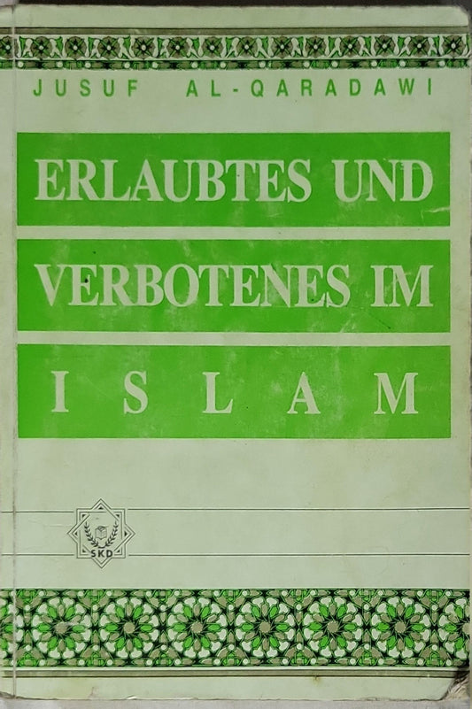 ERLAUBTES UND VERBOTENES IM ISLAM By JUSUF AL-QARADAWI