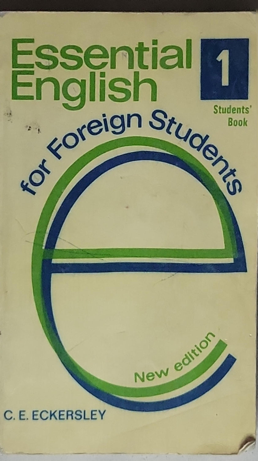 Essential English for Foreign Students: Students' Book 1 By C. E ...