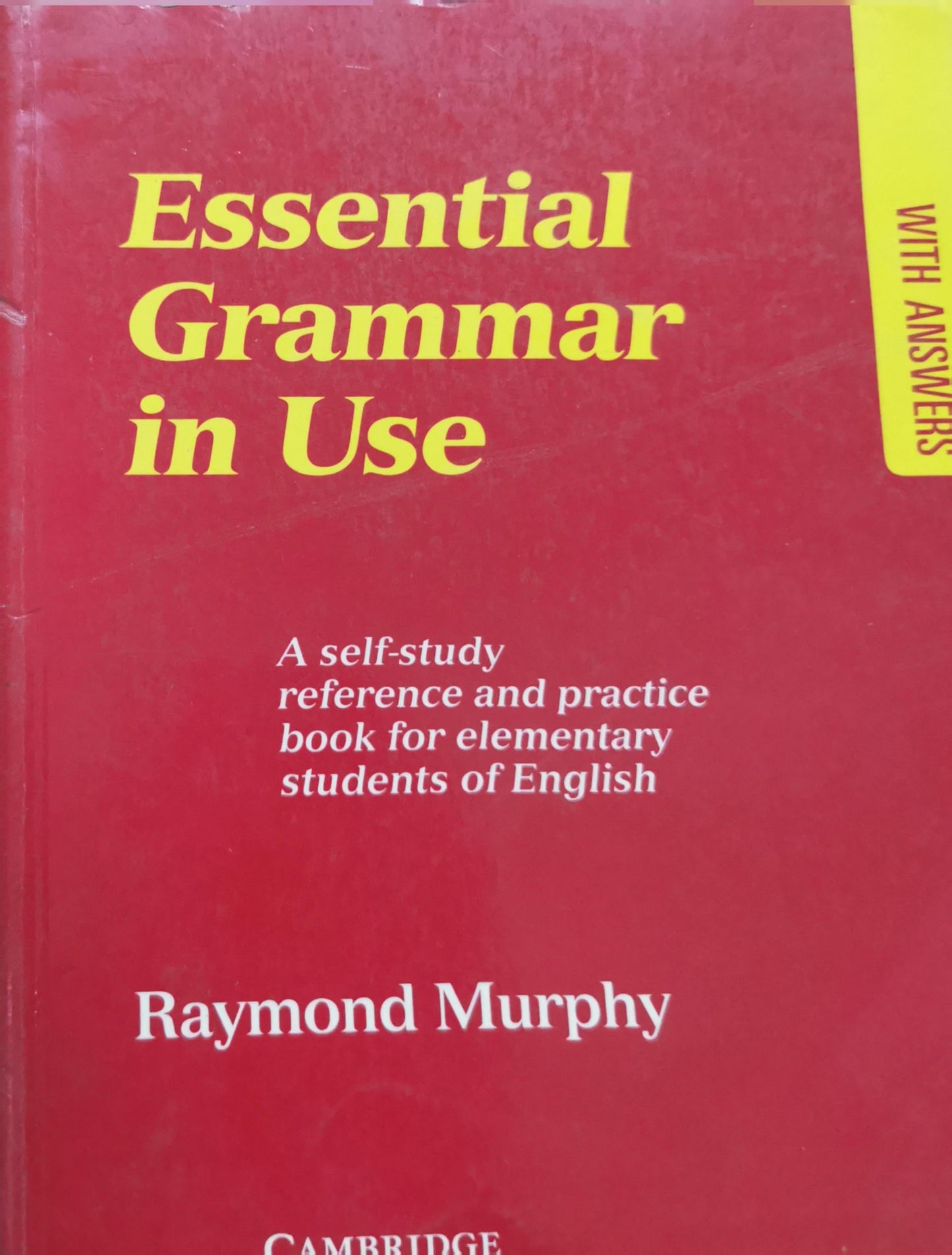 Essential Grammar in Use: A self-study reference and practice book for elementary students of English By Raymond Murphy