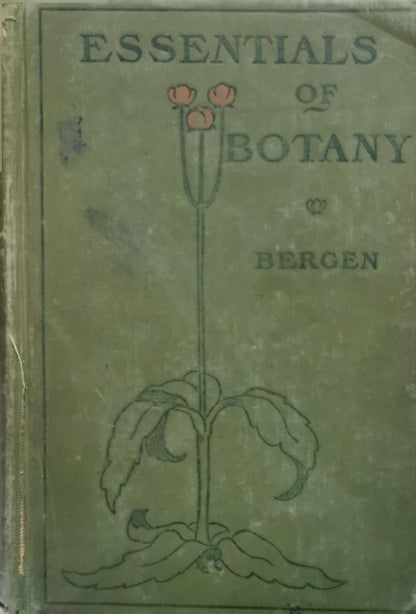 Essentials of Botany By Joseph Y. Bergen, A.M.