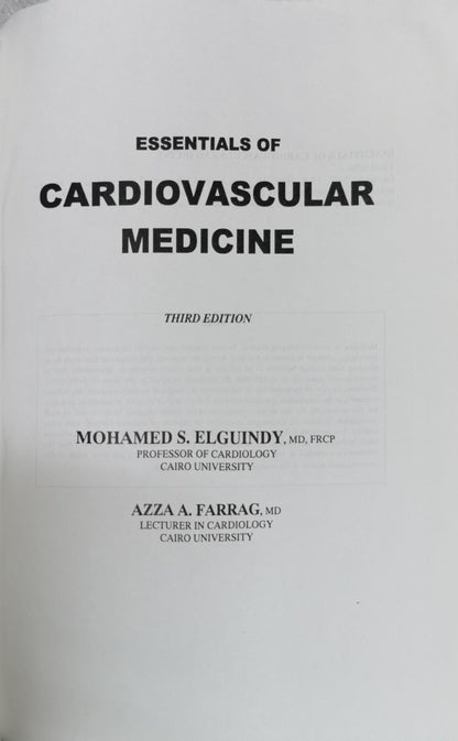 Essentials of Cardiovascular Medicine: Third Edition By Mohamed S. Elguindy and Azza A. Farrag