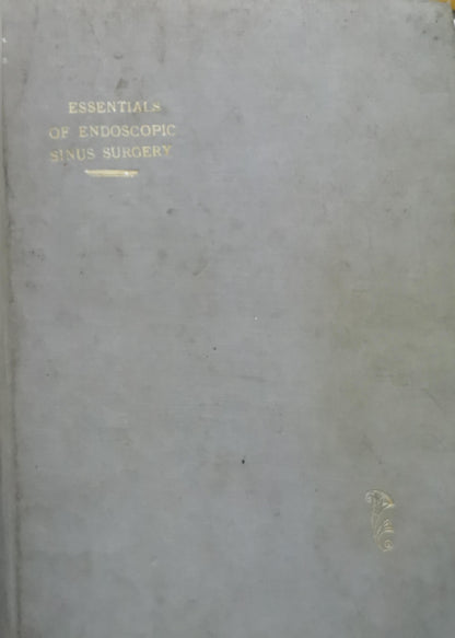Essentials of Endoscopic Sinus Surgery: 2nd edition By Heinz Stammberger and Michael Hawke