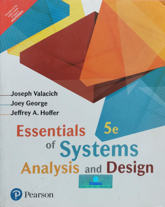 Essentials of Systems Analysis and Design By Joseph Valacich and Joey George and Jeffrey A. Hoffer