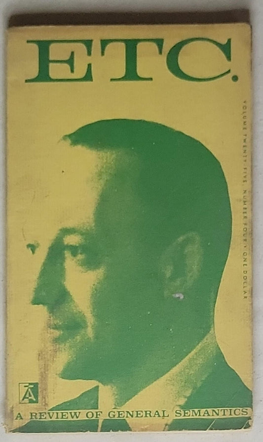 ETC: A Review of General Semantics: Vol. XXV, No. 4 (December 1968)