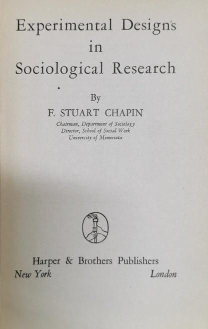 Experimental Designs in Sociological Research By F. Stuart Chapin