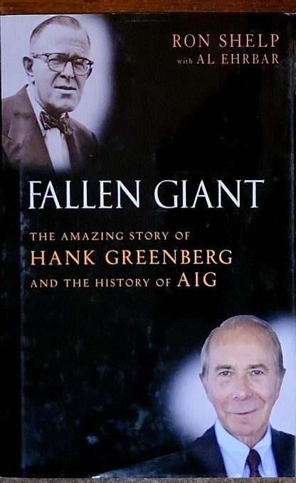 Fallen Giant: The Amazing Story of Hank Greenberg and the History of AIG