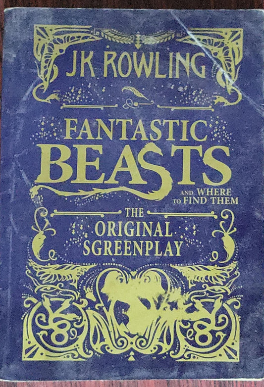 Fantastic Beasts: and Where to Find Them: The Original Screenplay