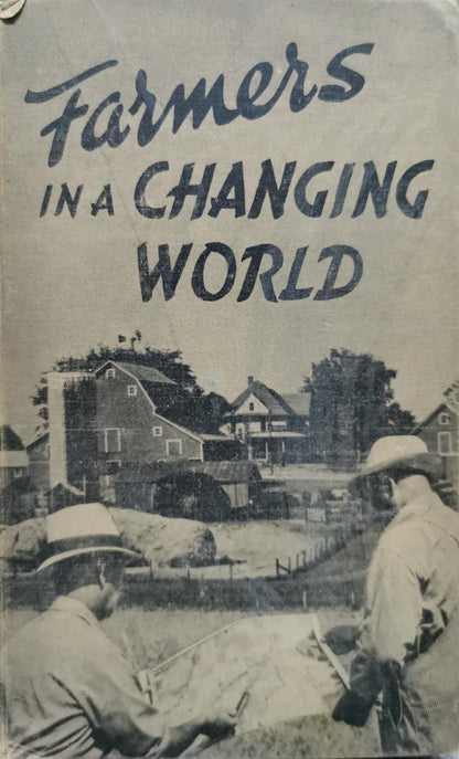 Farmers in a Changing World: 1940 Yearbook of Agriculture By United States Department of Agriculture