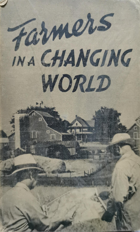 Farmers in a Changing World: 1940 Yearbook of Agriculture By United States Department of Agriculture