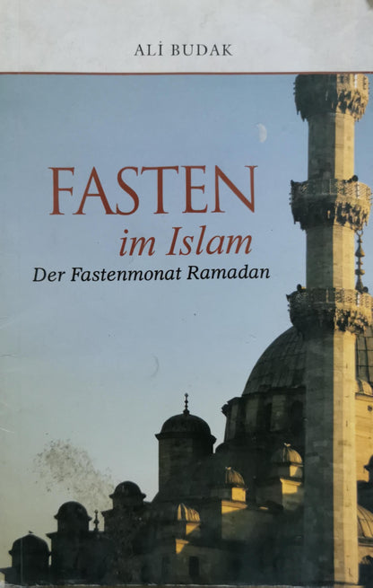 FASTEN im Islam: Der Fastenmonat Ramadan By Ali Budak