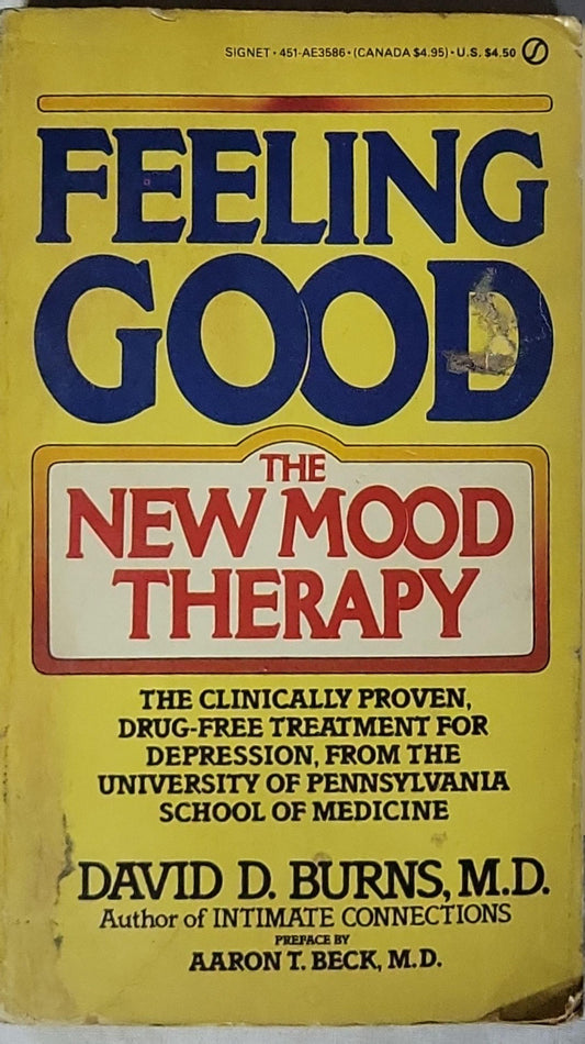 Feeling Good: The New Mood Therapy By David D. Burns, M.D.